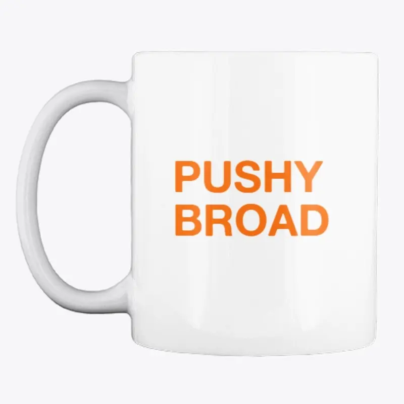 Pushy Broad Mug