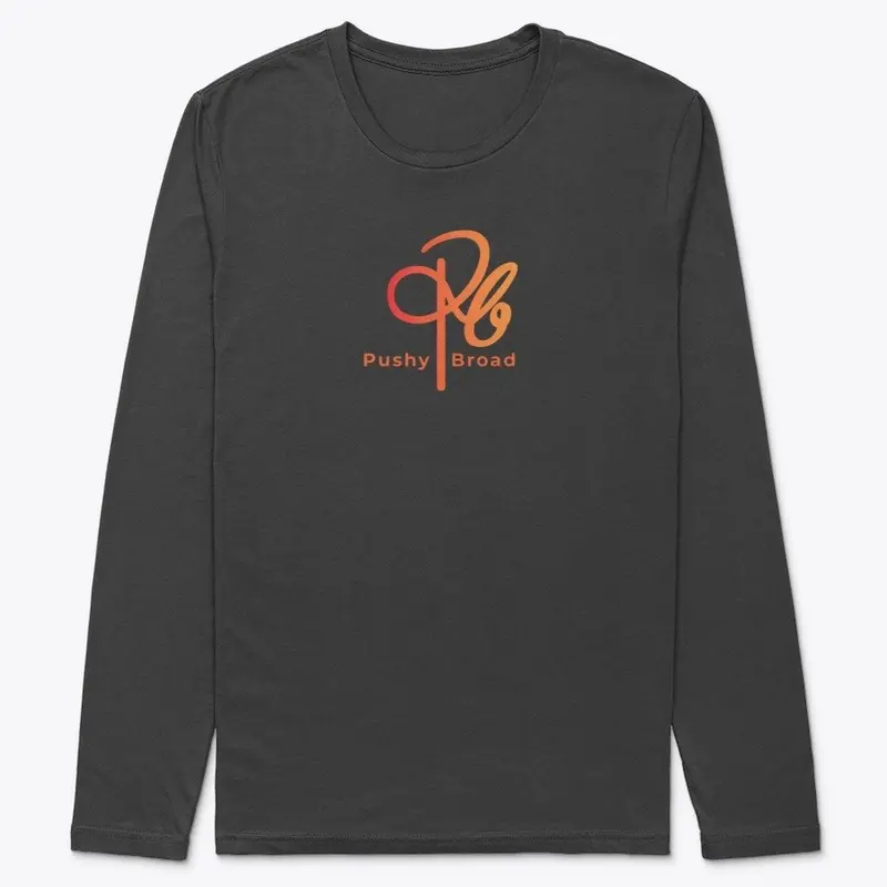 Pushy Broad Long Sleeve Tee